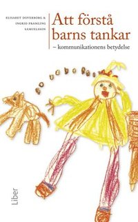 bokomslag Att förstå barns tankar : kommunikationens betydelse
