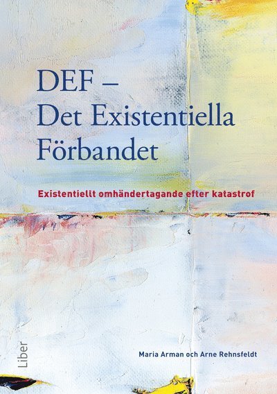 DEF - Det existentiella förbandet : existentiellt omhändertagande efter katastrof 1