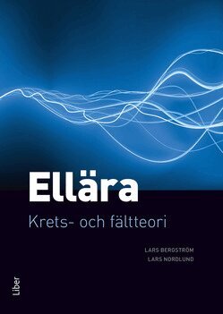 Lars Bergström, Lars Nordlund - Ellära : krets- och fältteori, Häftad