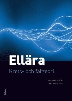 bokomslag Ellära : krets- och fältteori