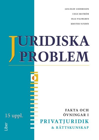Jan-Olof Andersson, Cege Ekström, Olle Palmgren, Krister Sundin - Juridiska problem Fakta och övningar i privatjuridik och rättskunskap, Häftad