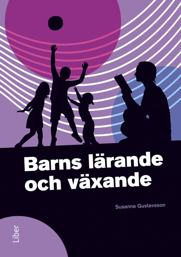 Susanne Gustavsson - Barns lärande och växande, Häftad
