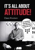 bokomslag It's all about attitude! : an inspirational book about businesses that want to change the world