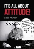 bokomslag It¿s all about attitude! : an inspirational book about businesses that want to change the world
