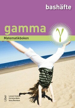 Lennart Undvall, Christina Melin, Stina Åkerblom - Matematikboken Gamma Bashäfte, Häftad