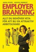 bokomslag Employer branding : allt du behöver veta för att bli en attraktiv arbetsgivare