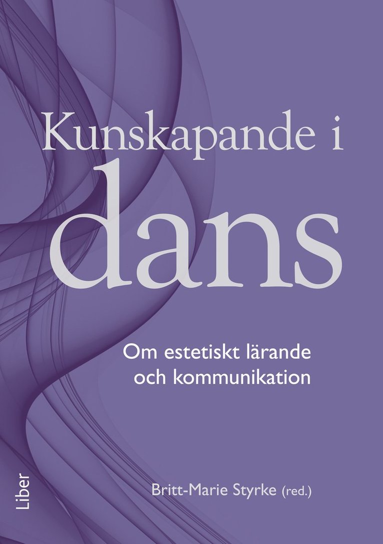 Kunskapande i dans : om estetiskt lärande och kommunikation 1