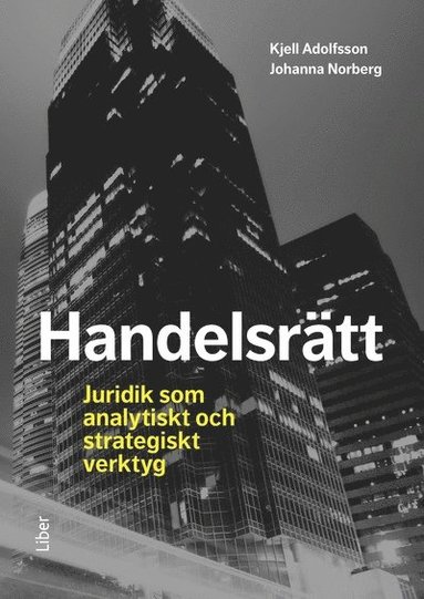 bokomslag Handelsrätt : juridik som analytiskt och strategiskt verktyg