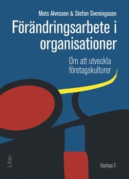 bokomslag Förändringsarbete i organisationer : om att utveckla företagskulturer