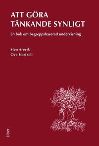 bokomslag Att göra tänkande synligt : en bok om begreppsbaserad undervisning