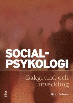 Björn Nilsson - Socialpsykologi : bakgrund och utveckling, Häftad