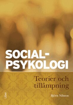 Björn Nilsson - Socialpsykologi : teorier och tillämpning, Häftad