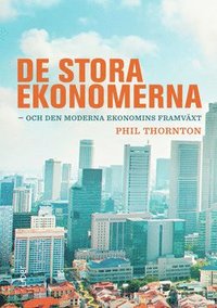 bokomslag De stora ekonomerna - och den moderna ekonomins framväxt