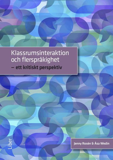 Åsa Wedin, Jenny Rosén - Klassrumsinteraktion och flerspråkighet, Häftad