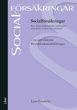 Socialförsäkringar : en introduktion för professionsutbildningar