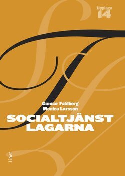 Gunnar Fahlberg, Monica Larsson, Nils Magnusson - Socialtjänstlagarna : bakgrund och tillämpning, Häftad
