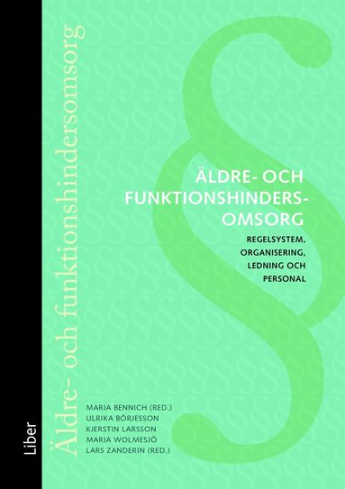 Maria Bennich, Lars Zanderin, Ulrika Börjesson, Kjerstin Larsson, Maria Wolmesjö - Äldre- och funktionshindersomsorg, Häftad