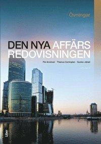 bokomslag Den nya affärsredovisningen Övningar
