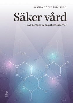 bokomslag Säker vård : nya perspektiv på patientsäkerhet