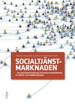 bokomslag Socialtjänstmarknaden : om marknadsorientering och konkurrensutsättning av individ- och familjeomsorgen