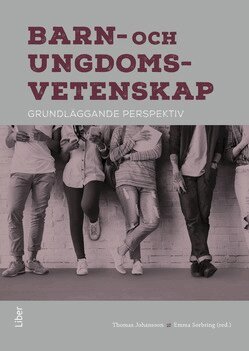 Thomas Johansson, Emma Sorbring - Barn- och ungdomsvetenskap : grundläggande perspektiv, Inbunden