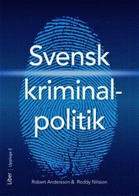 bokomslag Svensk kriminalpolitik