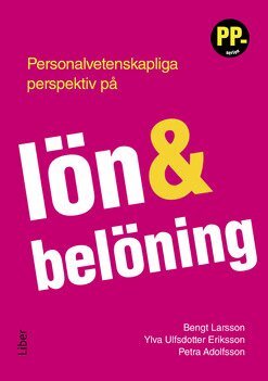 Ylva Ulfsdotter Eriksson, Bengt Larsson, Petra Adolfsson - Personalvetenskapliga perspektiv på lön och belöning, Häftad