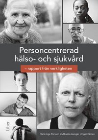 bokomslag Personcentrerad hälso- och sjukvård : rapport från verkligheten.