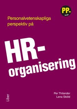 Personalvetenskapliga perspektiv på HR-organisering 1
