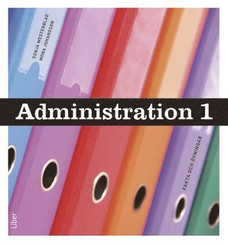 Administration 1 Fakta och uppgifter 1