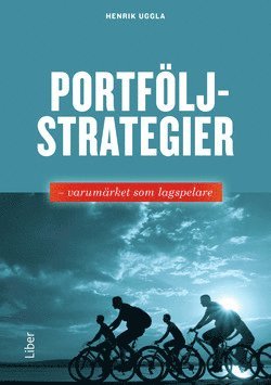 Portföljstrategier : varumärket som lagspelare