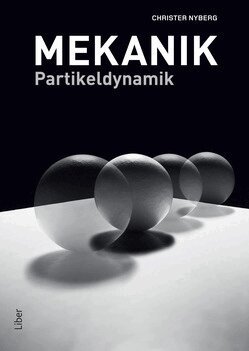 Christer Nyberg - Mekanik : partikeldynamik, Häftad