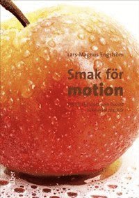 Lars-Magnus Engström - Smak för motion, Häftad