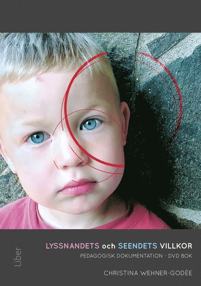 Lyssnandets och seendets villkor : pedagogisk dokumentation - DVD, bok 1