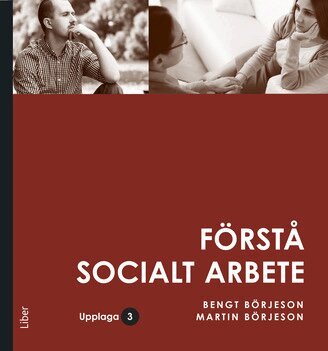 Martin Börjeson - Förstå socialt arbete, Häftad