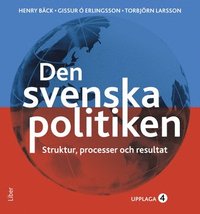 bokomslag Den svenska politiken - Strukturer, processer och resultat