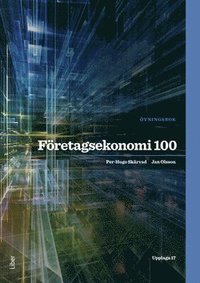 bokomslag Företagsekonomi 100 Övningsbok