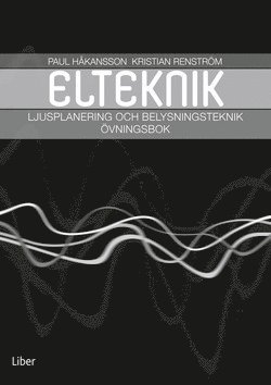 Ljusplanering och belysningsteknik övningsbok