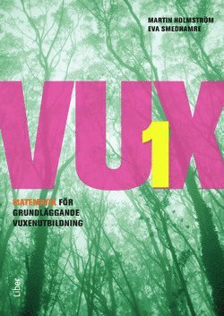 Martin Holmström, Eva Smedhamre - VUX 1 Matematik, Häftad