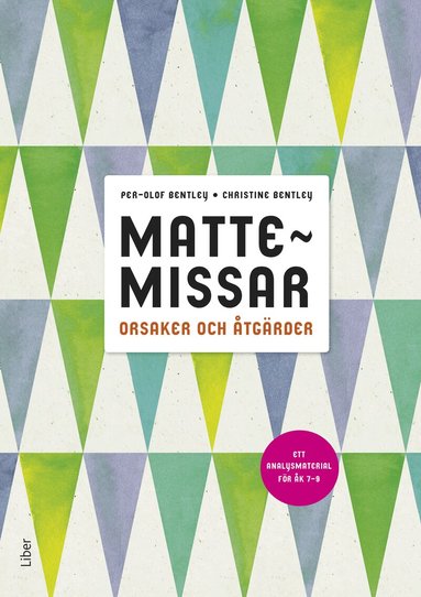 Per-Olof Bentley, Christine Bentley - Mattemissar, orsaker och åtgärder - ett analysmaterial för 7-9, Häftad