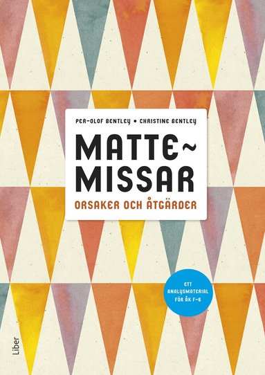 Per-Olof Bentley, Christine Bentley - Mattemissar, orsaker och åtgärder - ett analysmaterial för F-6, Häftad