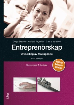 Entreprenörskap - utveckling av företagande Kommentarer och lösningar 1
