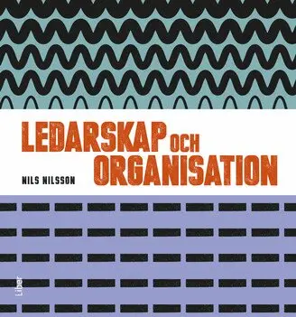 Nils Nilsson, Jan-Olof Andersson - Ledarskap och organisation, Fakta och övningar, Häftad