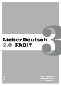 Annika Karnland, Anders Odeldahl, Lena Gottschalk - Lieber Deutsch 3 2.0 Facit, Häftad