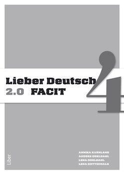 Annika Karnland, Anders Odeldahl, Lena Odeldahl, Lena Gottschalk - Lieber Deutsch 4 2.0 Facit, Häftad