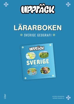 Hippas Eriksson, Göran Svanelid - Upptäck Sverige Geografi Lärarhandledning, Häftad