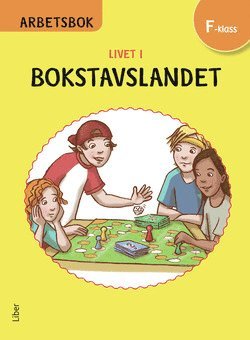 Livet i Bokstavslandet Arbetsbok förskoleklass