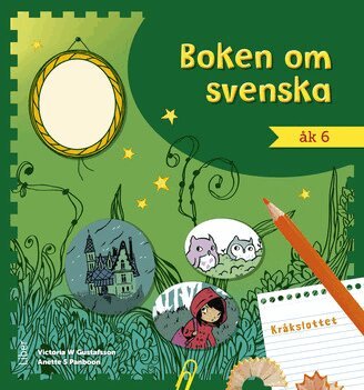 Victoria W Gustafsson, Anette S Panboon - Boken om svenska åk 6, Häftad