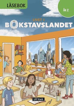 Ulf Stark, Marika Nylund Ek, Marie Trapp, Lena Palovaara, Tarja Alatalo, Malin Wedsberg - Livet i Bokstavslandet Läsebok åk 2 nivå grön, Inbunden