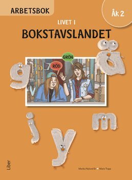 Ulf Stark, Marika Nylund Ek, Marie Trapp, Lena Palovaara, Tarja Alatalo, Malin Wedsberg - Livet i Bokstavslandet Arbetsbok åk 2, Häftad